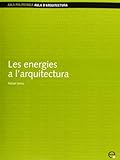  Les Energies A L\'Arquitectura