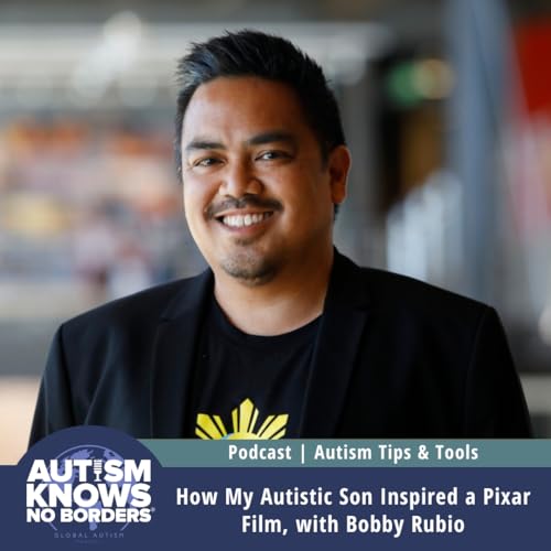How My Autistic Son Inspired a Pixar Film, with Bobby Rubio | Autism Tips & Tools