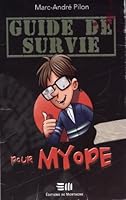 Guide de Survie Pour Myope 2896623108 Book Cover
