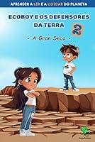 ECOBOY E OS DEFENSORES DA TERRA 2: Conto para aprender a ler e a coidar do planeta Con letra MAIÚSCULA e LIGADA. Libro para nenos e nenas de 5 a 6 anos (Galician Edition) B0F6C5S3Z2 Book Cover