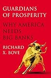 Guardians of Prosperity: Why America Needs Big Banks