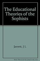 Educational Theories of the Sophists B001C7ECPO Book Cover