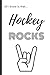 All I Know Is That... Hockey Rocks: Notebook 120 Lined Pages Paperback Notepad / Journal
