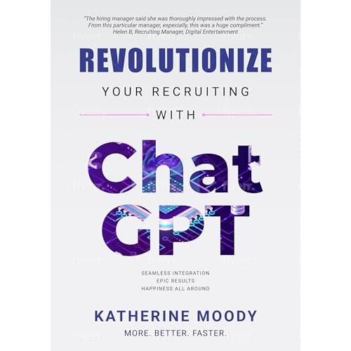 Revolutionize Your Recruiting with ChatGPT | Katherine Moody