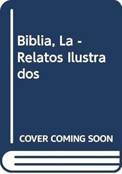 Paperback Biblia, La - Relatos Ilustrados (Spanish Edition) [Spanish] Book