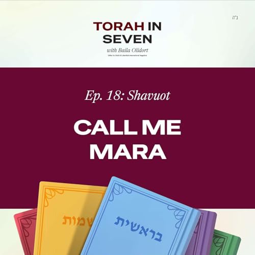Shavuot: Call Me Mara
