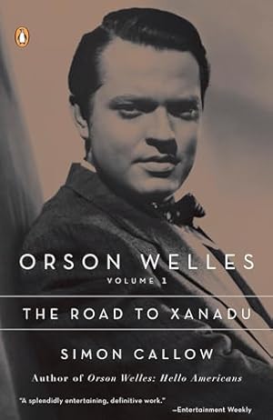 Book cover Orson Welles, Volume 1: The Road to Xanadu