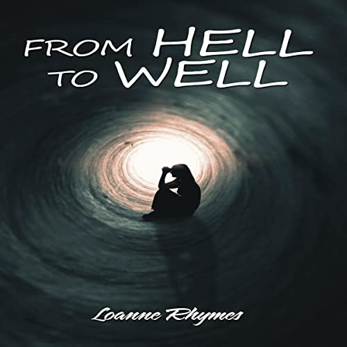 From Hell to Well by Loanne Rhymes episode artwork