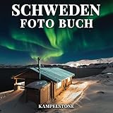 schweden landschaftliche besonderheiten  Schweden Foto Buch: 100 wunderschöne Bilder der skandinavischen Landschaften, Städte, Kultur, Architektur und mehr - Perfektes Geschenk- oder Kaffeetisch-Reisebuch