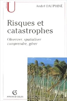 Paperback Risques et catastrophes : Observer, spatialiser, comprendre, gérer [French] Book