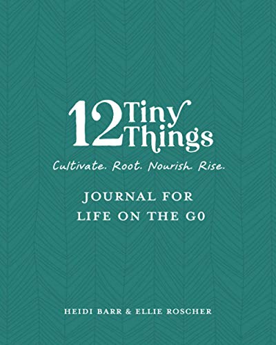 12 Tiny Things Journal: Rootedness for Life on the Go