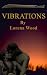 Vibrations (The Vibrations Series Book 1)
