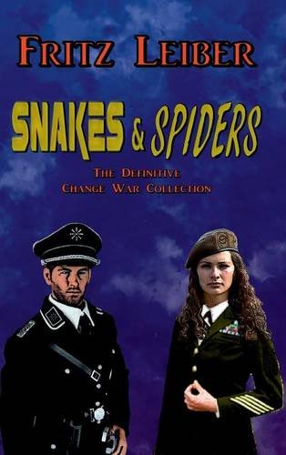 Snakes & Spiders: The Definitive Change War Collection