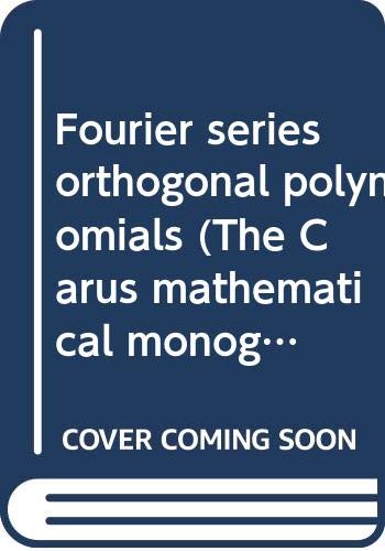 Fourier series orthogonal polynomials (The Caru... B0007DTA74 Book Cover
