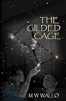 The Gilded Cage: Orion Returns 1508887500 Book Cover