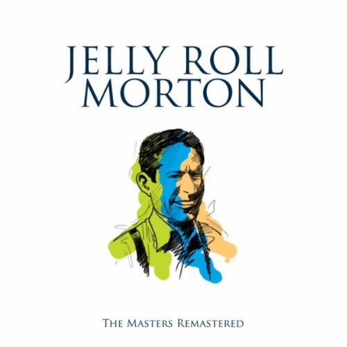 Jelly Roll Morton & His Red Hot Peppers