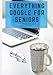 Produktbild Everything Google for Seniors: The Unofficial Guide to Gmail, Google Apps, Chromebooks, and More!
