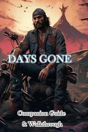 Days Gone Companion Guide & Walkthrough