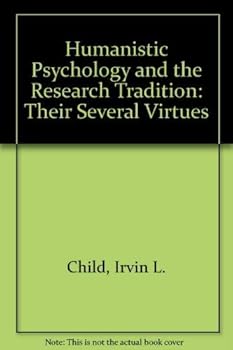 Hardcover Humanistic Psychology and the Research Tradition: The Several Virtues Book