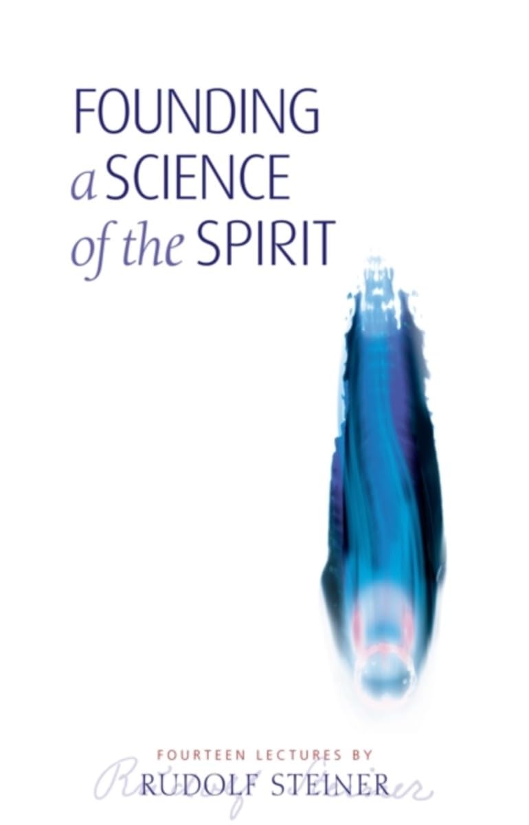 Founding a Science of the Spirit : Fourteen Lectures