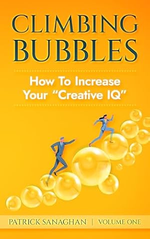 Book cover Climbing Bubbles: How To Increase Your "Creative IQ"