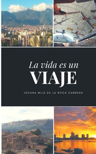 La vida es un viaje (Spanish Edition)