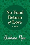 No Fond Return of Love: A Novel