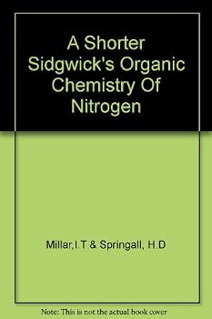 Hardcover A Shorter Sidgwick's Organic Chemistry Of Nitrogen Book