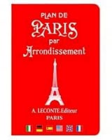 Plan de Paris par Arrondissement: Paris Street Guide by District 0785991824 Book Cover