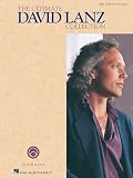 The Ultimate David Lanz Collection | Easy Piano Songbook for Beginners and Intermediate Players | 20 New Age Favorites with Biography | Piano Sheet Music Book for Practice and Performance