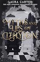 Myths and Lies of Ithyion (The Lost Kingdom Saga) 1068314478 Book Cover