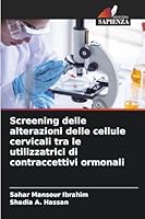 Screening delle alterazioni delle cellule cervicali tra le utilizzatrici di contraccettivi ormonali (Italian Edition) 620242124X Book Cover