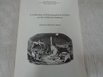 A Collection of Ethnographical Articles on the California Indians