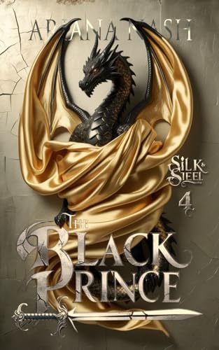 The Black Prince: (A Dark Gay Fantasy Romance) (Silk and Steel)