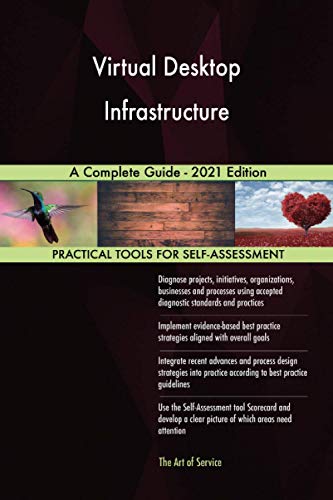 Virtual Desktop Infrastructure A Complete Guide - 2021 Edition