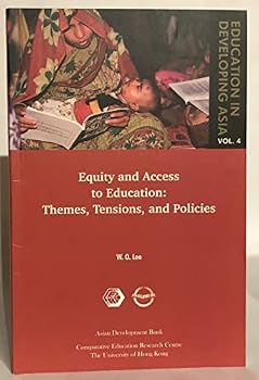 Equity and Access to Education: Themes, Tensions, and Policies (Education in Developing Asia, Volume 4)
