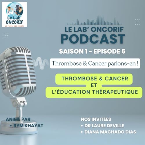 Thrombose & cancer et l'&eacute;ducation th&eacute;rapeutique