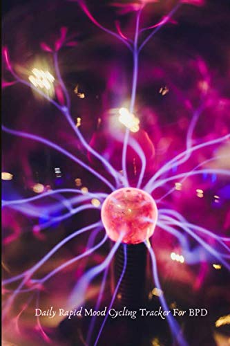 Daily Rapid Mood Cycling Tracker For BPD: Track Rapid Cycling Moods Throughout The Day. Suitable For Borderline Personality Disorder, PMDD, Emotional ... Cycling. Track Your Moods Throughout The Day.