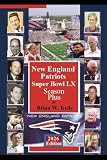 New England Patriots Super Bowl LX Season Plus: Includes Patriots beginning through Belichick to Vrabel's 2026