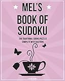 Mel's Book Of Sudoku: 200 traditional sudoku puzzles in easy, medium & hard