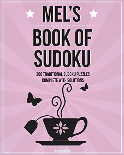 Mel's Book Of Sudoku: 200 traditional sudoku puzzles in easy, medium & hard
