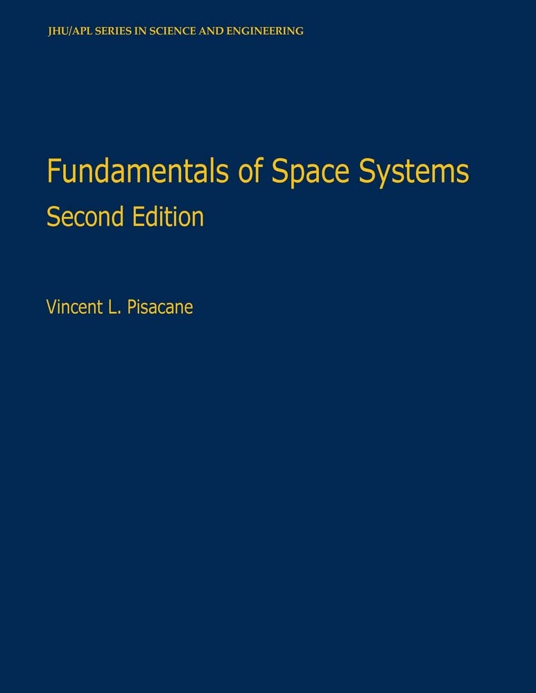 Buy Fundamentals of Space Systems (Johns Hopkins University Applied
