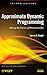 Approximate Dynamic Programming: Solving the Curses of Dimensionality, 2nd Edition (Wiley Series in Probability and Statistics)