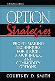 Option Strategies: Profit-Making Techniques for Stock, Stock Index, and Commodity Options