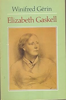 Elizabeth Gaskell: A Biography (Oxford Paperbacks)