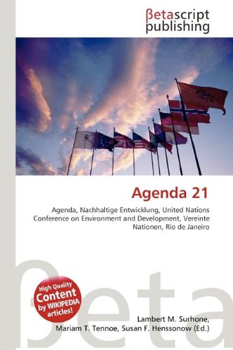 Agenda 21: Agenda, Nachhaltige Entwicklung, United Nations Conference on Environment and Development, Vereinte Nationen, Rio de Janeiro