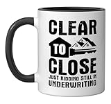 Mortgage Loan Officer Clear to Close Loan Underwriter Ceramic Mug, Black/White