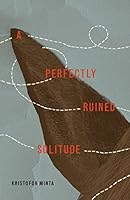 A Perfectly Ruined Solitude 195519047X Book Cover