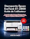  Epson EcoTank ET-2800 Guide de l\'utilisateur (Édition 2026)