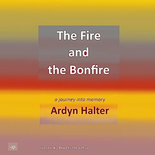 The Fire and the Bonfire: A Journey into Memory - Ardyn Halter episode artwork